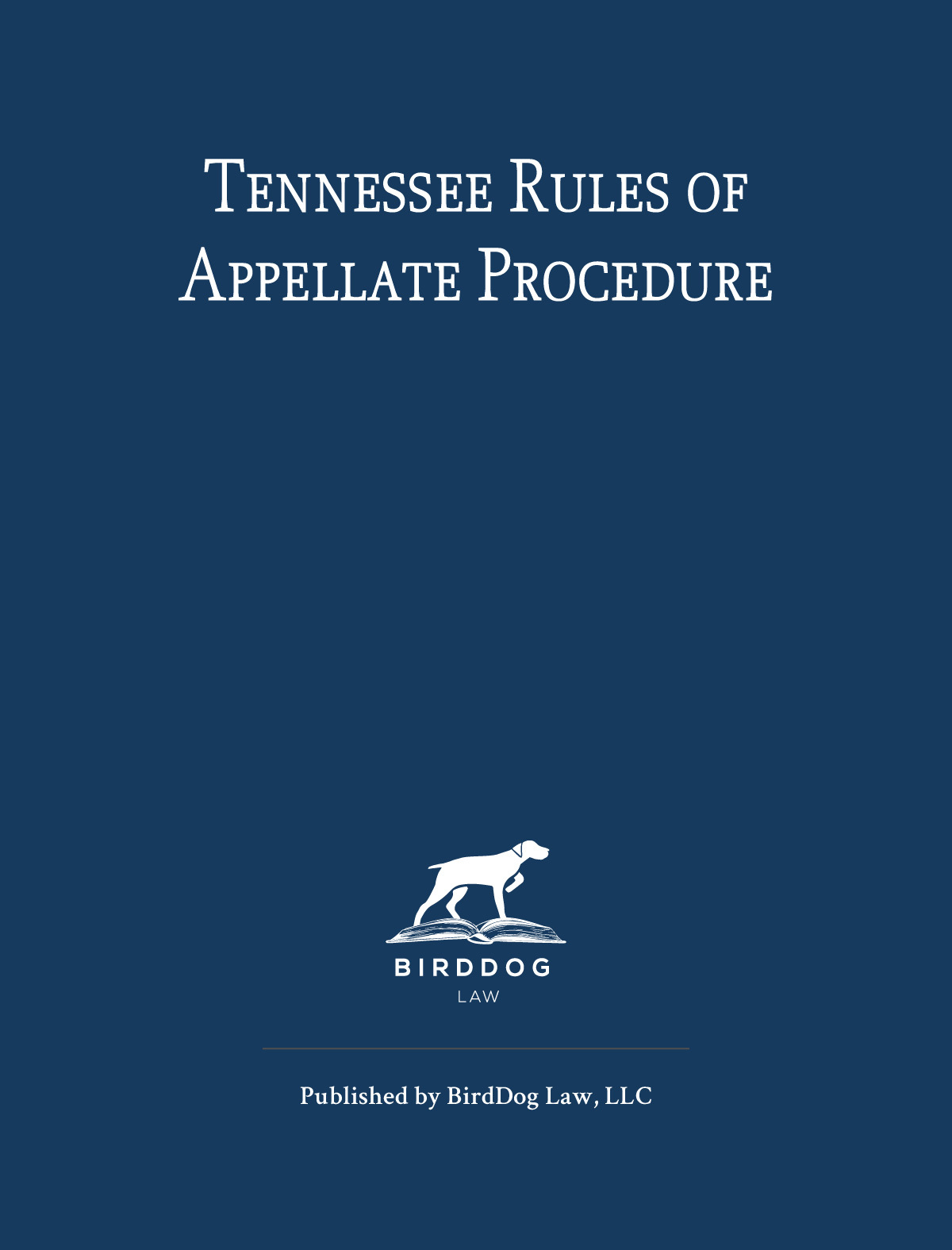 Cover image for Tennessee Rules of Appellate Procedure 2023-2024